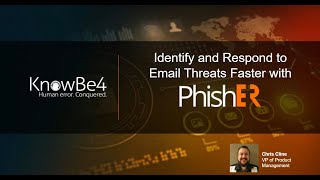 Identify and Respond to Email Threats Faster with KnowBe4  PhishER