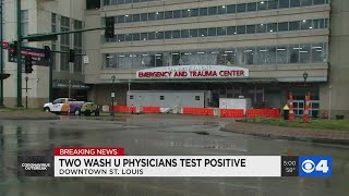 Two Washington University doctors test positive for COVID-19