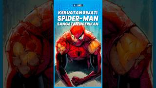 KEKUATAN SEJATI SPIDER-MAN SANGAT MENGERIKAN
