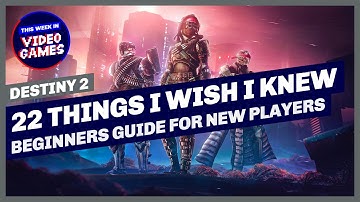 22 Things I Wish I Knew When Starting Destiny 2 (Beginners Guide by Veteran Players)