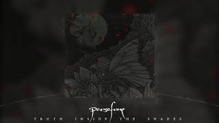 Persefone - Truth Inside The Shades (15th Anniversary)