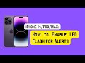 How to Enable LED Flash Alerts on iPhone 14 Pro/Max