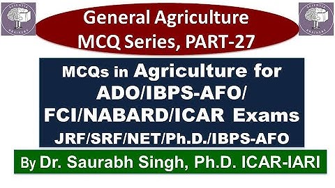 General Agriculture MCQs (Part-27) for ADO/AFO/ICAR-JRF/SRF/NET/IBPS-AFO/FCI/BHU/UPSC exams