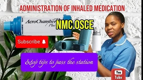 "PASS Your NMC OSCE! Inhaled Medication Administration Explained"