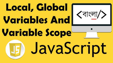 003. JavaScript Local, Global and variable scope | ⚡ Bangla JavaScript Tutorial ⚡ | Nirob Hasan