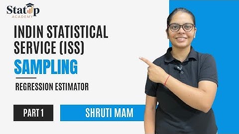Regression Estimator l Sampling l Part 1 l Statistics Paper 3 l ISS 2026
