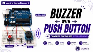 Buzzer with Push Button Arduino Course | Lesson 8 