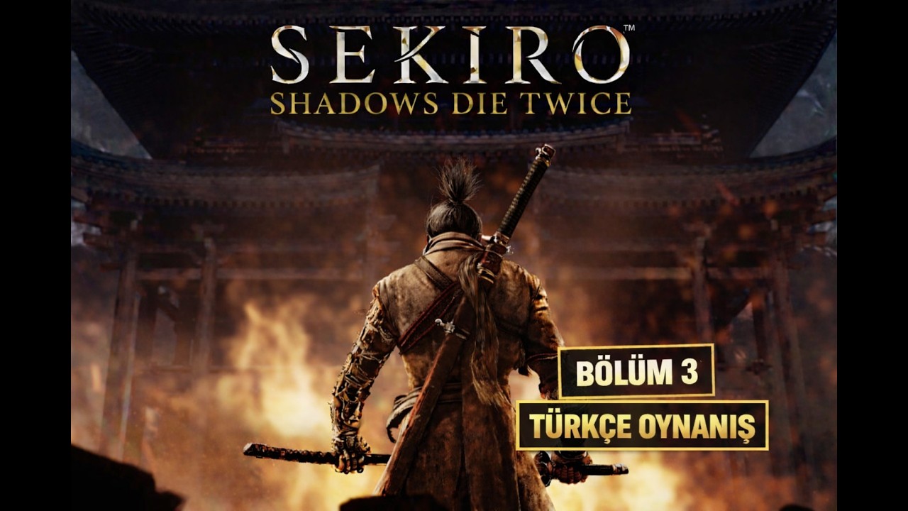 SEKIRO: SHADOWS DIE TWICE TÜRKÇE OYNANIŞ – Bölüm 3 | Sempou Tapınağına Gidiş