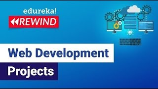 Web Development Projects  | Web Development Project Ideas For Beginners | Edureka Rewind -  4