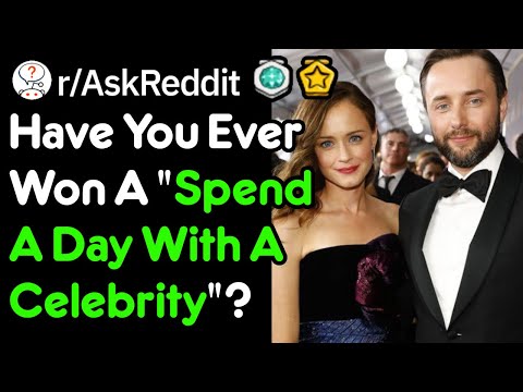 who-has-won-a-day-with-a-celeb?-how-was-it?-(r/askreddit)