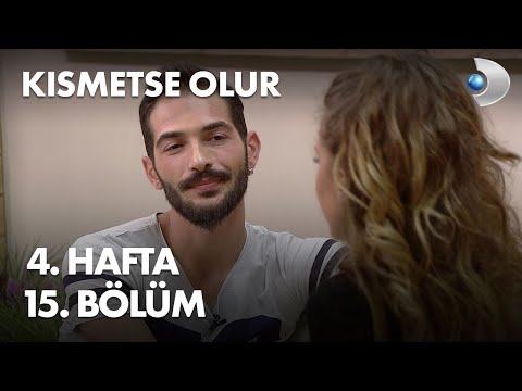 Kısmetse Olur 4. Hafta 15. Bölüm