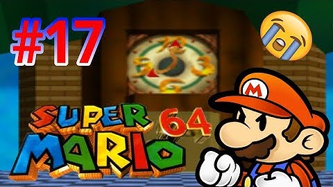 Super Mario 64 | Part 17 | Tick Tock Clock