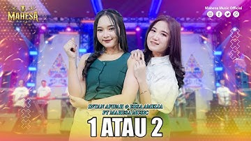 INTAN AFIFAH FT ERSA AMELIA - 1 ATAU 2 I Mahesa Music