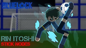 Blue Lock: Rivals - N.E.L Rin Moveset | Stick Nodes Pro