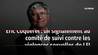 Éric Coquerel : un signalement au comité de suivi contre les violences sexuelles de LFI