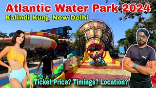 Atlantic water park delhi / atlantic water park kalindi kunj /atlantic water park delhi ticket price
