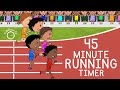 45 Minute Running Timer - Kids Visual Timer