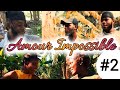 Amour impossible episode 2