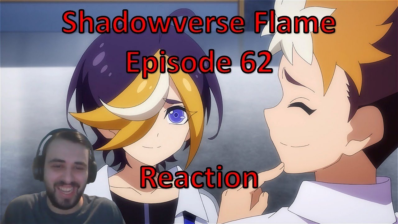 Shadowverse Flame Episode 63 Reaction 