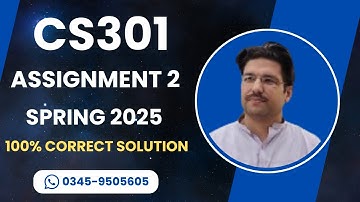 CS301 Assignment 2 solution Spring 2025 | CS301 Assignment 2 100% correct solution Spring 2025