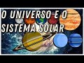 O Universo e o Sistema Solar