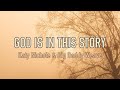 God Is In This Story - Katy Nichole & Big Daddy Weave - Lyric Video