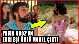 Survivor Yasin Obuz&#39;un Eski Eşi Ünlü Model Çıktı (Survivor All Star)