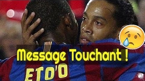 Exclusifit : Le message touchant d’Eto’o à Ronaldinho