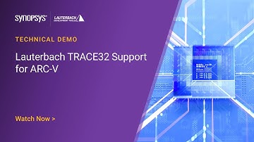 Lauterbach TRACE32 Support for Synopsys ARC-V | Synopsys