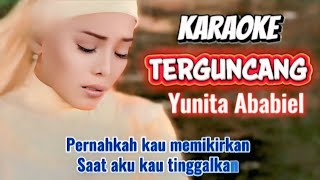 Karaoke TERGUNCANG - Yunita Ababiel