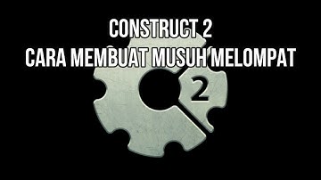 Construct 2 Tutorial - Cara Membuat Musuh Melompat
