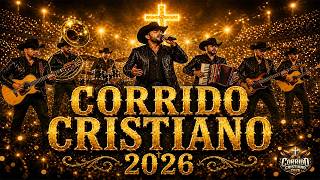 Corrido Cristiano Tumbado 2026 🔥 Lo Mejor de los Corridos Cristianos Más Nuevos