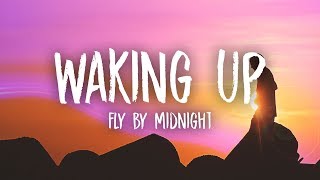 Fly By Midnight - Waking Up chords