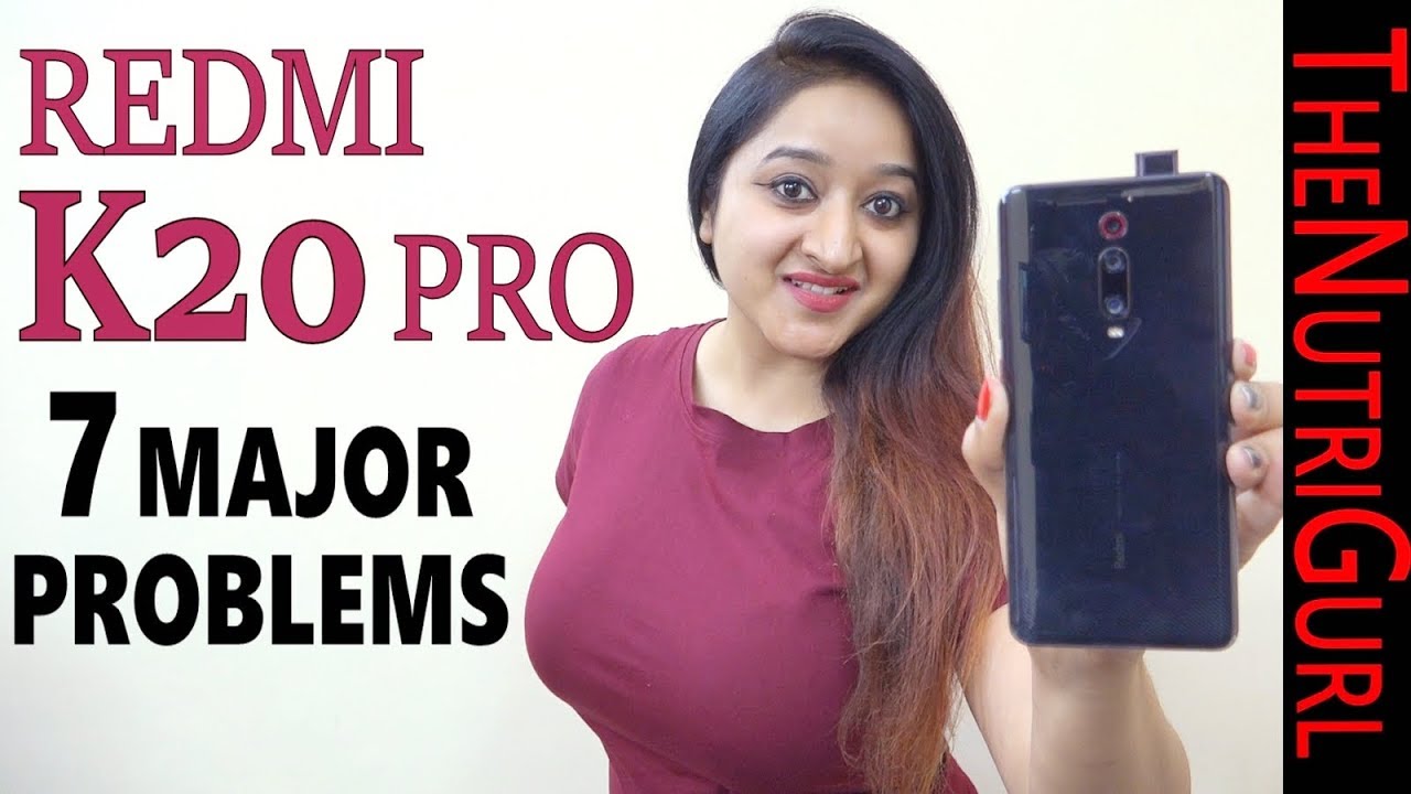Redmi K20 Pro - 7 Major Problems