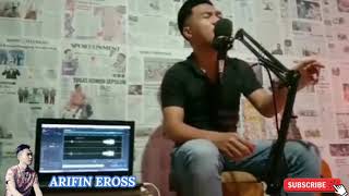 ARIFIN EROSS ||HADIRMU BAGAI MIMPI PART II || TEBARU