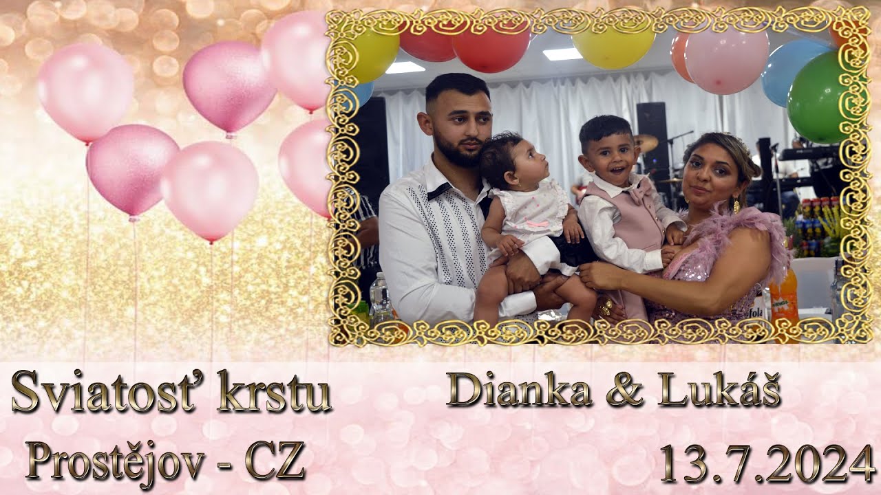 🎬🎥Sviatosť krstu Dianka & Lukáš  13.7.2024 Prostějov - CZ komplet🎬🎥