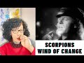 SCORPIONS - WIND OF CHANGE(first time listening to the song) | REACTION