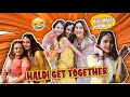 Neha ki haldi  aur hamara photosession  surbhichandna mansisrivastava shrenuparikh