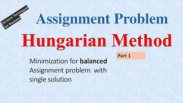Assignment problem Hungarian Method Part1