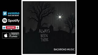 ALWAYS BEEN THERE by Backroad Music #rnb #music #viral