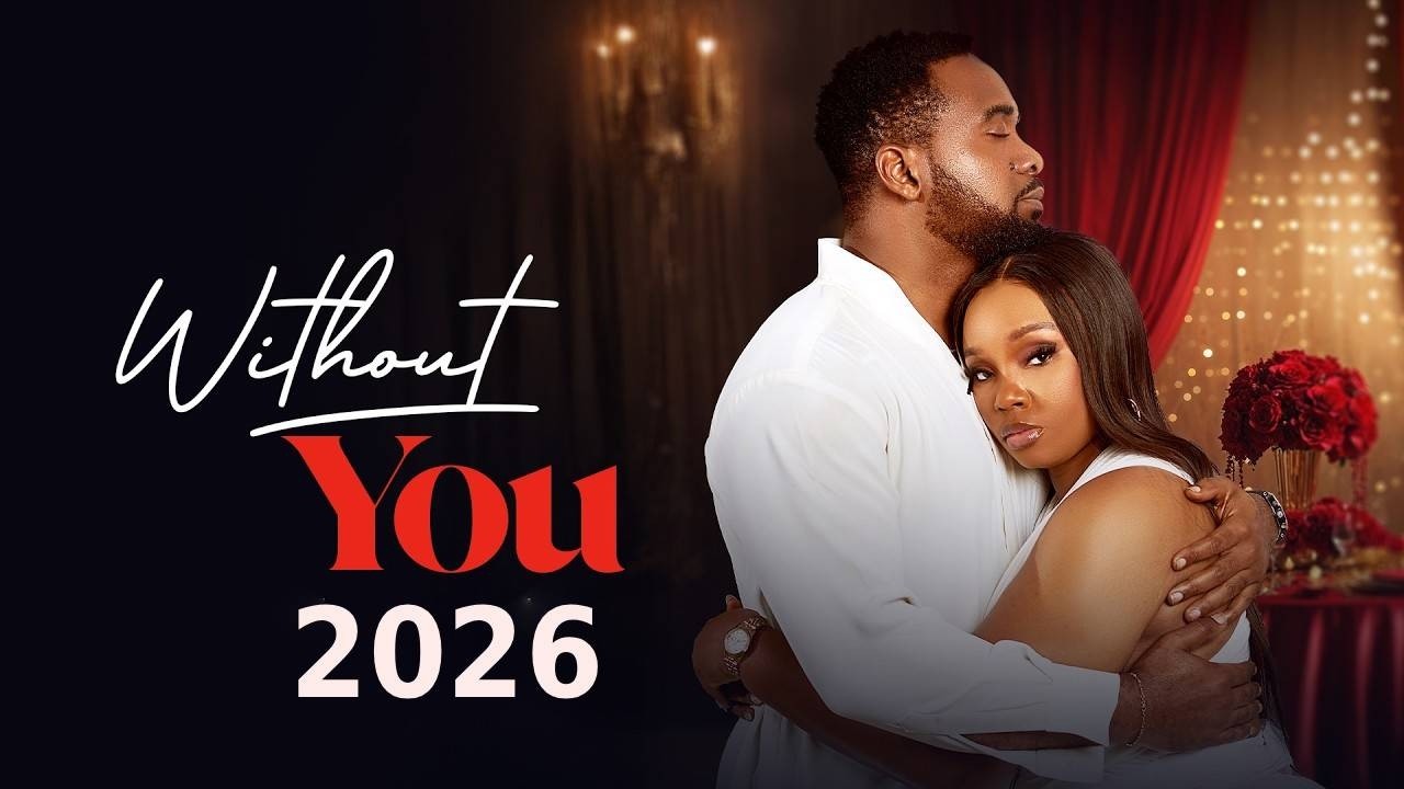 TRENDING MOVIE - WITHOUT YOU - Love Don't Cost A Thing - Uzor Arukwe - 2026 Latest Nigerian Movie