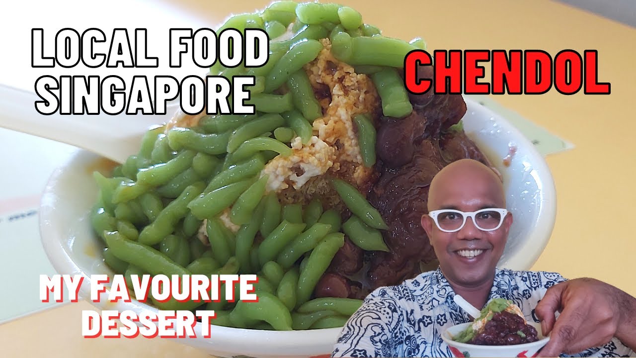 Best Local Dessert | Local Food Singapore | Singapore Cendol