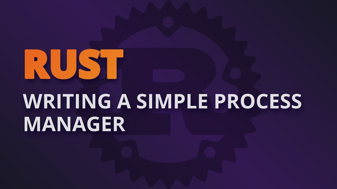Threads In Rust: Writing A Simple Process Manager - YouTube