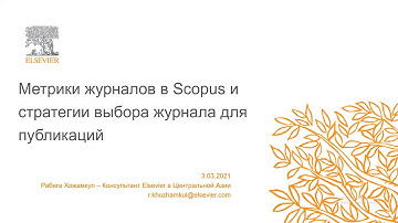 Elsevier Webinar: Scopus journal metrics and journal selection strategies for publication