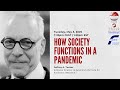 How Society Functions in a Pandemic