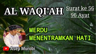 SURAT AL WAQIAH. MERDU MENENTRAMKAN HATI