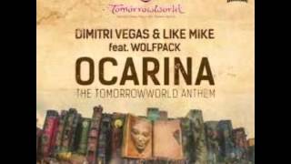 Dimitri Vegas, Like Mike - Ocarina feat Wolfpack (The TomorrowWorld Anthem)Anthem