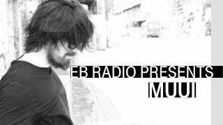 Muui  Exclusive  Set I Ebradio