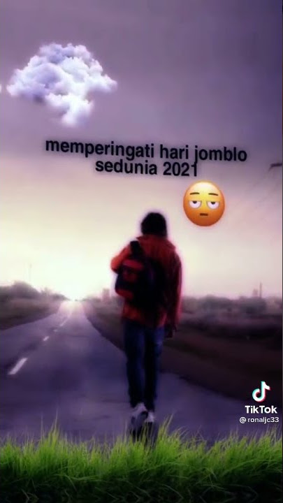 Selamat hari jomblo seduniaa!! || Tik Tok || Jedag Jedug || jomblo happy!!