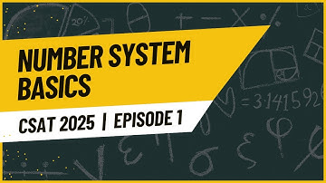 CSAT 2025 Series #1: Number System Basics Simplified